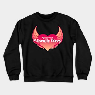 You Had Me At Morally Grey | Red and Yellow Flame Crewneck Sweatshirt